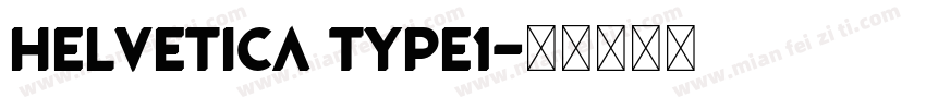 helvetica type1字体转换